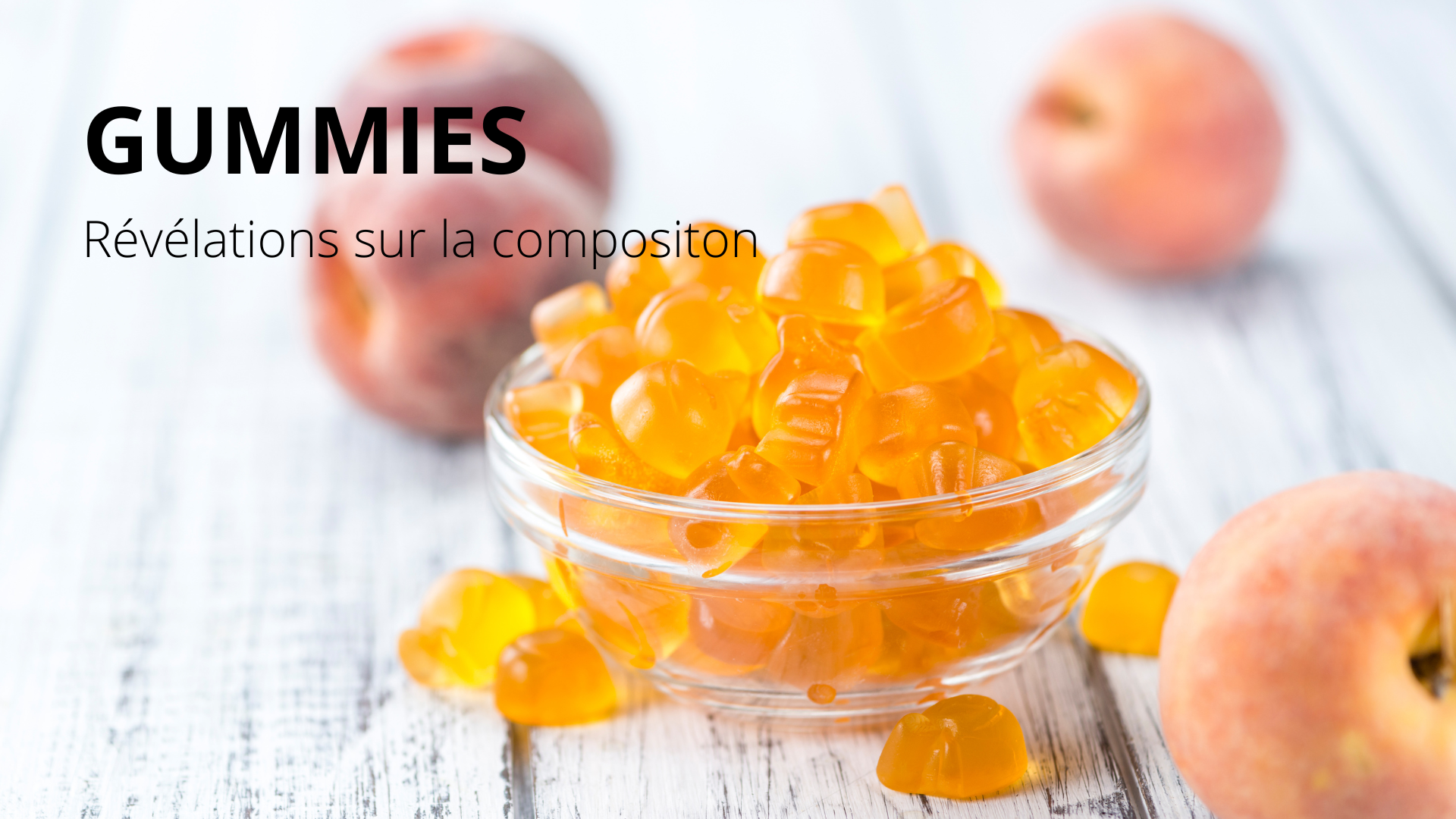 🔎Do you really know what gummies are made of?